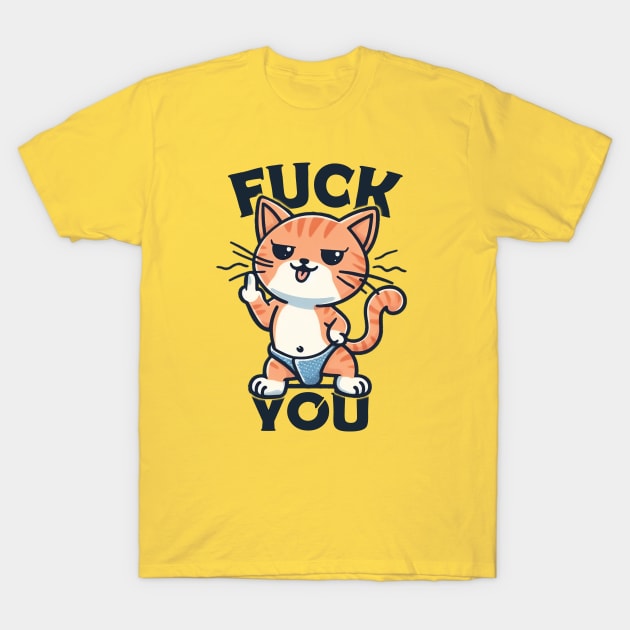 Cat Fuck You - Funny cat T-Shirt by Trendsdk